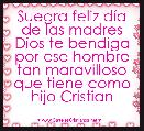 Suegra feliz dÃ­a de las madres Dios te bendiga por ese hombre tan maravilloso que tiene como hijo Cristian 