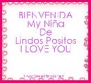 BIENVENIDA
My NiÃ±a
De
Lindos Positos
I LOVE YOU