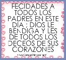 FECIDADES A TODOS LOS PADRES EN ESTE DIA ; DIOS LE BENDIGA Y LES DE TODOS LOS DECEOS DE SUS CORAZONES  