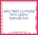 eliiy feliz cumple tkm dany bendicion