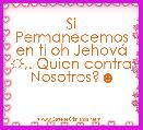 Si Permanecemos en ti oh JehovÃ¡ ☼,. Quien contra Nosotros?☻
