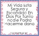 Mi Vida Esta Segura y Escondida En Dios Por Tanto nadie Podra Hacerme dano
