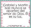 Gabriel y MartÃ­n Isai: Nunca se aparten del amor de Dios, Ãl es su luz.