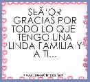 SEÃâOR GRACIAS POR TODO LO QUE  TENGO UNA LINDA FAMILIA Y A TI...