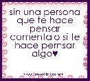 sin una persona que te hace pensar comentalo si te hace pernsar algo♥