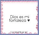 Dios es mi fortaleza ♥