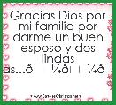 Gracias Dios por mi familia por darme un buen esposo y dos lindas hijas...🌼🌼🌸