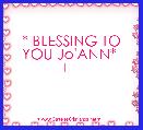 * BLESSING TO YOU Jo'ANN*  ◠‿◠