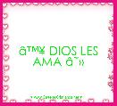 Ã¢â¢Â¥ DIOS LES AMA Ã¢ËÂ»