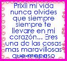 Prixii mi vida nunca olvides que siempre siempre te llevare en mi corazÃ³n... Eres una de las cosas mas maravillosas que mepaso 