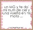 un MG y te doi mi num de cel y una vuelta en mi moto ...
