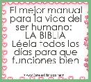 El mejor manual para la vida del ser humano: 
LA BIBLIA
LÃ©ela todos los dÃ­as para que funciones bien   
