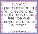  Y ahora permanecen la fe, la esperanza y el amor, estos tres; pero el mayor de ellos es el amor. 