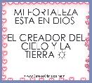 MI FORTALEZA ESTA EN DIOS 

EL CREADOR DEL CIELO Y LA TIERRA ☼