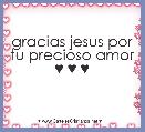 gracias jesus por tu precioso amor ♥ ♥ ♥