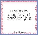 Dios es mi alegria y mi cancion ♪ ☺