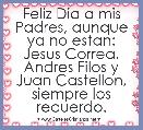 Feliz Dia a mis Padres, aunque ya no estan: Jesus Correa, Andres Filos y Juan Castellon, siempre los recuerdo.
