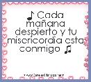 ♪ Cada maÃ±ana despierto y tu misericordia esta conmigo ♫