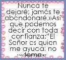 Nunca te dejarÃ©; jamÃ¡s te abandonarÃ©.Â»AsÃ­ que podemos decir con toda confianza:âEl SeÃ±or es quien me ayuda; no tema