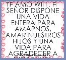 TE AMO WILL. EL SEÃOR DISPONE UNA VIDA ENTERA PARA AMARNOS, AMAR NUESTROS HIJOS Y UNA VIDA PARA AGRADECER A DIOS TANTA DICHA.