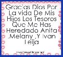 Gracias Dios Por La vida De Mis Hijos Los Tesoros Que Me Has Heredado Anita ,Melany ,Y Ivan Leija