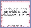 Todo lo puedo en cristo q. Me fortalece♥♡♥♡♥♡♥♡ 