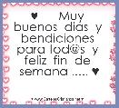 ♥      Muy  buenos  dias  y  bendiciones  para tod@s  y  feliz  fin  de  semana ..... ♥ 