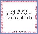            Agamos justicia por la paz en colombia