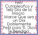 Feliz CumpleaÃ±os y feliz DÃ­a de la Madre 
Marce Que sea un DÃ­a Doblemente Feliz para Ti. Dios Te Bendiga 
Te Quiero Mucho ♥