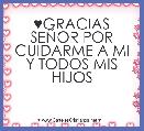 ♥GRACIAS SEÃOR POR CUIDARME A MI Y TODOS MIS HIJOS