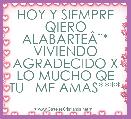 

HOY Y SIEMPRE QIERO ALABARTEÃÂ¨* VIVIENDO AGRADECIDO X LO MUCHO QE TU   ME AMAS**** 