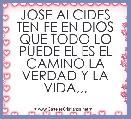 JOSE ALCIDES TEN FE EN DIOS QUE TODO LO PUEDE EL ES EL CAMINO LA VERDAD Y LA VIDA,,,