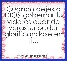 Cuando dejes a DIOS gobernar tu vida es cuando veras su poder glorificandose en ti... 