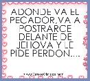ADONDE VA EL PECADOR,VA A POSTRARCE DELANTE DE JEHOVA Y LE PIDE PERDON....
