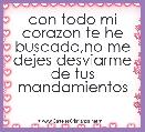 con todo mi corazon te he buscado,no me dejes desviarme de tus mandamientos

