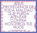 JESUS PROTEGENOS DE TODA MALDAD QUE PUEDA ATENTAR CONTRA NOSOTROS TUS HIJOS 





