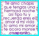 Te amo chapis que tengas una hermosa noche asÃ­ tipo tu y recuerda eres el amor d mi vida te amo mi amor te adoro monse chaparrita