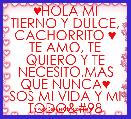 ♥HOLA MI TIERNO Y DULCE, CACHORRITO ♥
TE AMO, TE QUIERO Y TE NECESITO,MAS QUE NUNCA♥
SOS MI VIDA Y MI TODOb