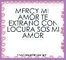 MERCY MI  AMOR TE EXTRAÃO CON LOCURA SOS MI AMOR 