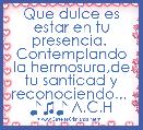 Que dulce es estar en tu presencia. 
Contemplando la hermosura,de tu santidad y reconociendo...  ♪♫♪ A.C.H