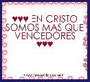 ♥♥♥ EN CRISTO SOMOS MAS QUE VENCEDORES ♥♥♥