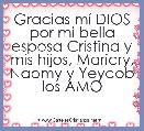 Gracias mÃ­ DIOS por mi bella esposa Cristina y mis hijos, Maricry, Naomy y Yeycob los AMO