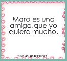 Mara es una amiga,que yo quiero mucho.