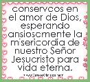 conservaos en el amor de Dios, esperando ansiosamente la misericordia de nuestro SeÃ±or Jesucristo para vida eterna.