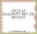 DIOS ES AMOR!!!!! REY DE REYES!!!