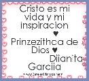    Cristo es mi vida y mi inspiracion
          ♥  Prinzezithaa de Dios ♥
                 Diianita Garciia