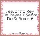 Jesucristo Rey De Reyes Y SeÃ±or De SeÃ±ores ♥