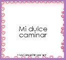 Mi dulce caminar