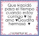 Que RapidÃ³ pasa el tiempo cuando estoy contigo ♥ te amo ♥Goydita hermosa  ♥