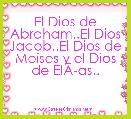 El Dios de Abraham..El Dios Jacob..El Dios de Moises y el Dios de ElÃÂ­as..